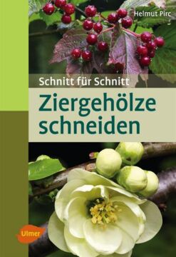 Ziergehölze schneiden: Schnitt für Schnitt, Buchcover