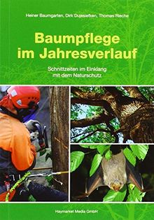 Baumpflege im Jahresverlauf, Heiner Baumgarten, Dirk Dujesiefken, Janina Reuther, Thomas Rieche